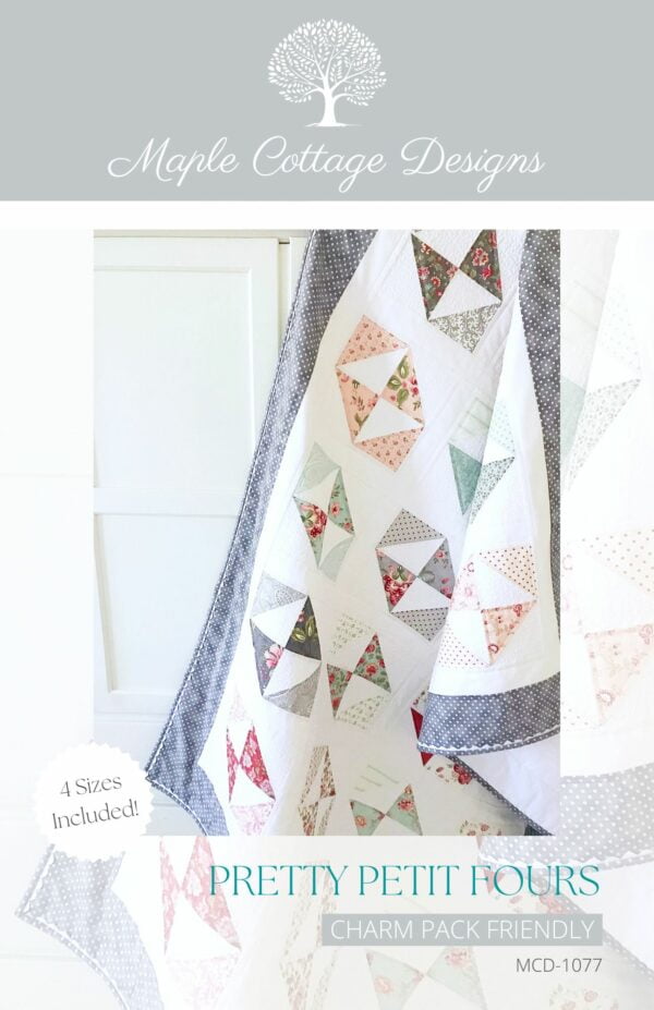 Pretty Petit Fours Quilt Pattern • Maple Cottage Designs